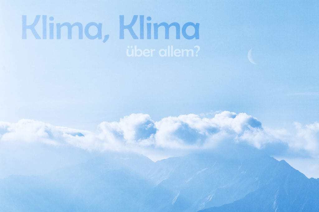 Der Stellenwert von Klima, Klimaschutz und Klimapolitik bei uns steigt und steigt.