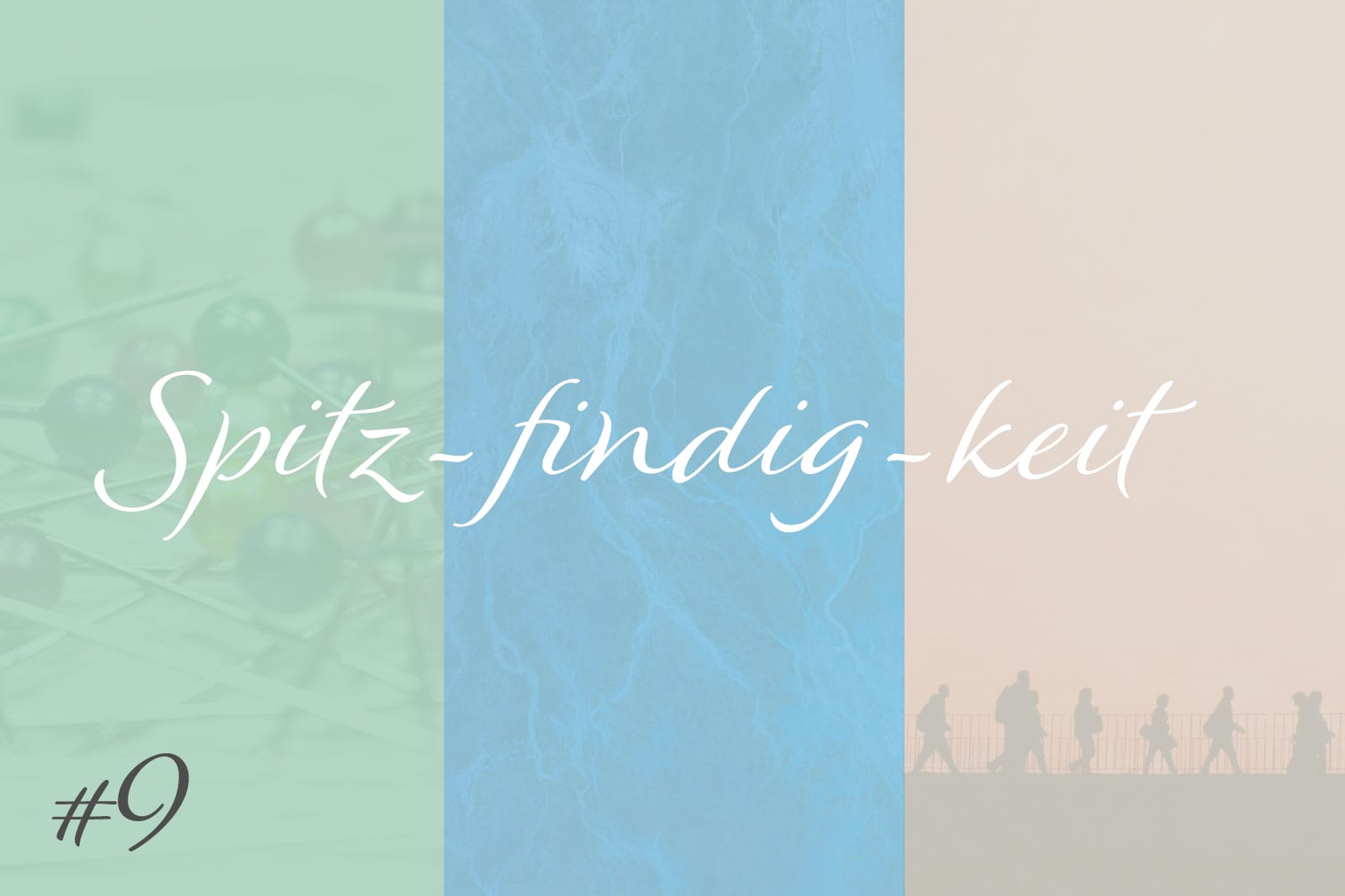 Spitz-findig-keit #9